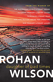 Daughter of Bad Times by Rohan Wilson (2019)