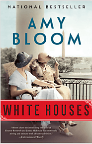 White Houses by Amy Bloom (2018)