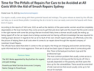 Time for The Pitfalls of Repairs For Cars to be Avoided at All Costs With the Aid of Smash Repairs Sydney