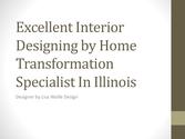 Excellent Interior Designing by Home Transformation Specialist in Illinois