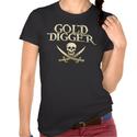 Gold Digger T-shirts, Shirts and Custom Gold Digger Clothing