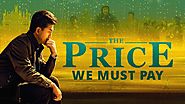 Full 2019 Christian Movie "The Price We Must Pay" | Based on a True Story (English Dubbed)
