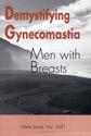 Demystifying Gynecomastia: Men with Breasts: Merle James Yost, LMFT: 9780977719907: Amazon.com: Books