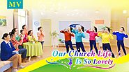 Best Christian Dance Music "Our Church Life Is So Lovely" (Official Music Video) | GOSPEL OF THE DESCENT OF THE KINGDOM