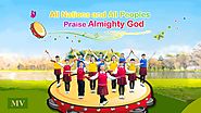 Sing and Dance Happily to Praise God | "All Nations and All Peoples Praise Almighty God" (MV)
