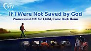 God Gave Me a New Life | "If I Were Not Saved by God" (Short Film/Music Video)