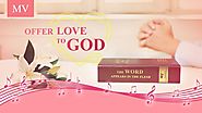 Bless the Lord | Christian Music Video "Offer Love to God" | The Most Beautiful Blessings | GOSPEL OF THE DESCENT OF ...