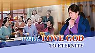 Love God With All My Heart | Christian Music "I Will Love God to Eternity" | Walk in the Love of God | GOSPEL OF THE ...
