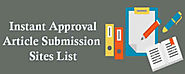 Top 30 Instant Approval Article Submission Sites List 2019 - Backlinks