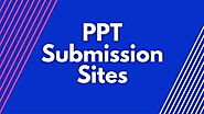 Top 10 High PR PPT Submission Websites List 2019 - Backlinks