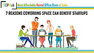 7 REASONS COWORKING SPACE CAN BENEFIT STARTUPS - SOP Hub