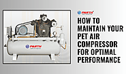 How to Maintain Your PET Air Compressor for Optimal Performance