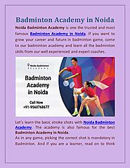 Get the Best Training in Badminton Academy in Noida
