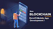 How Blockchain Can Benefit Modern Age Mobile Application? - SEASIA INFOTECH
