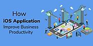 Role of iOS Applications in Boosting your Business