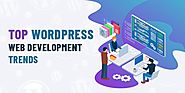 Exciting WordPress Web Development Trends to Chase in 2020