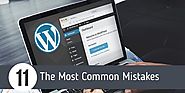 The 11 Most Common Mistakes That WordPress Developers Make