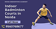 Indoor Badminton Courts in Noida for Badminton Training