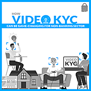 How Video KYC can be Game-Changing for the Non-Banking Sector