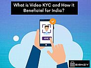 What is Video KYC and How it Beneficial for India?