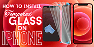 How to install Tempered Glass on iPhone Screen