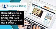 HerpesNDating.com Informs & Inspires Singles Who Have Been Diagnosed with HSV-1 or HSV-2