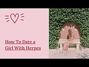 Herpes Dating Sites | Herpes dating tips for girls