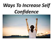 Ways To Increase Self Confidence