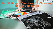 Set Of Unique Qualities For Choosing Printing Companies – JoSa Imaging
