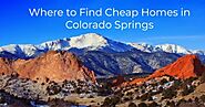 Where to Find Cheap Homes in Colorado Springs - Realty Times
