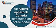 For Alberta applicants Canada introduced an online portal