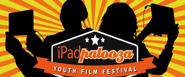 Headline for iPadpalooza Youth Film Festival (HS)