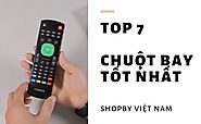 {Đánh giá} TOP 7 Chuột Bay Tốt Nhất Hiện Nay 2019 - ShopBy Việt Nam