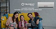 A guide to buying the best air conditioner in India 2020 - Truvison