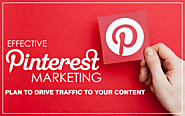 Effective Pinterest Marketing Plan to drive traffic to your Content