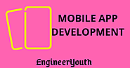 Mobile App Development Explained in Fewer than 600 words. - Engineer Youth