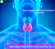 Best hospital for thyroid treatment in chennai