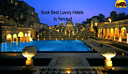 Book Best Luxury Hotels in Yercaud