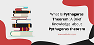 What Is Pythagoras Theorem :A Brief Knowledge about Pythagoras theorem