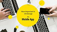 How Important Is UX Design For Mobile App