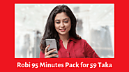Robi 95 Minutes Pack for 59 Taka - [Latest Offer] - Internet Offer BD