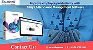 Benefits of Having Eilisys Attendance Management Software - Eilisys Technologies Pvt Ltd