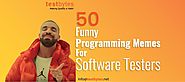 50 Funny Programming Memes for Software Testers - Testbytes