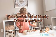How To Get Rid Of Musty Odors From Toys | My Heart Teddy