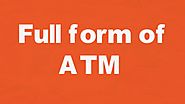 What is full form of ATM- Full Forms Questions