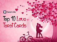 Top 10 Love Tarot Cards That are Positive Omen | Tarot Life