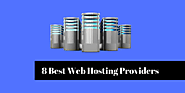 Know About the 8 Best Web Hosting Providers Compared for 2019