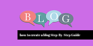 Learn how to create a blog Step-By-Step Guide