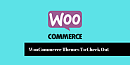 2019’s Best WooCommerce Themes To Check Out