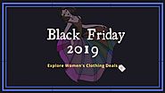 Explore Latest Collection of Women's Clothing for Black Friday 2019